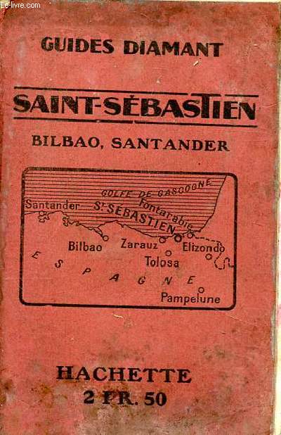Saint Sbastien Pampelune, Bilbao Santander guide Diamant Collection des guides Joanne