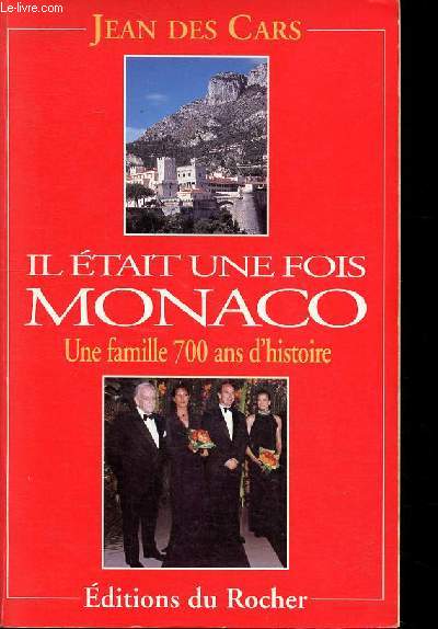 Il tait une fois Monaco Une famille 700 ans d'histoire