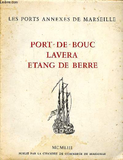 Port-de-Bouc Lavera Etang de Berre Les ports annexes de Marseille