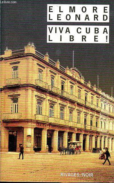 Viva Cuba Libre ! Collection Rivages Noir N 474