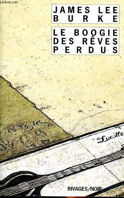 Le boogie des rves perdus Collection Rivages Noir N 593