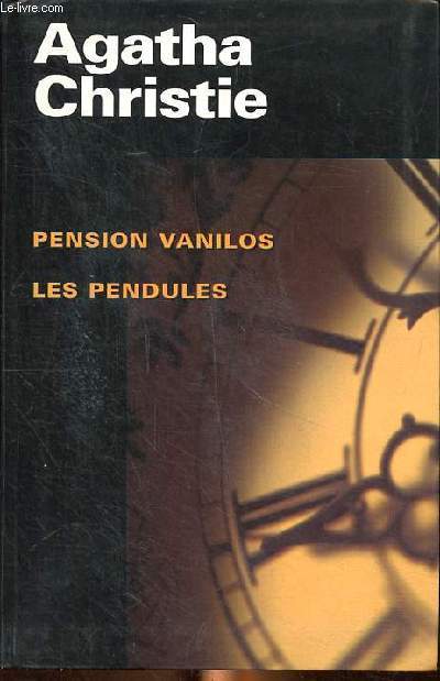 Pension vanilos et Les pendules