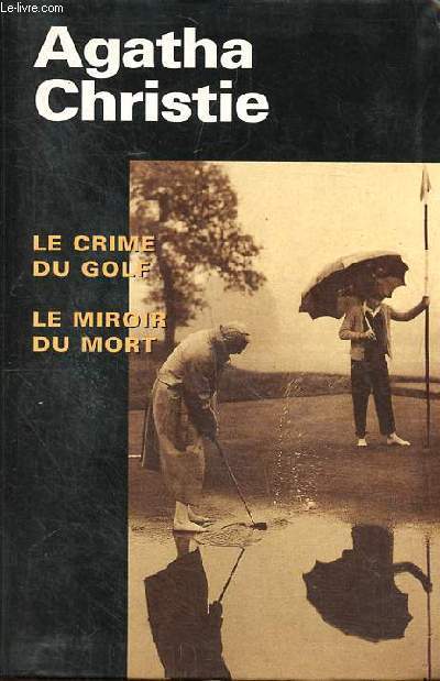 Le crime du golf et Le miroir du mort Incomplet