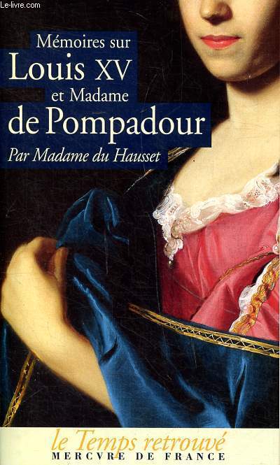 Mmoires sur Louis XV et Madame de Pompadour