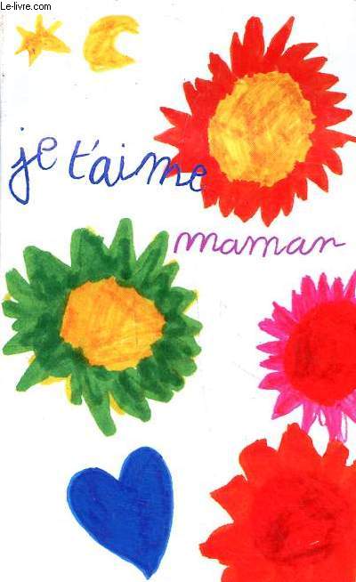 je t'aime maman