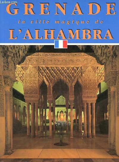 Grenade la ville magique de l'Alhambra