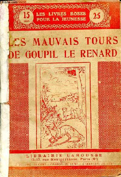 Les mauvais tours de Goupil le renard Collection Les livres roses pour la jeunesse