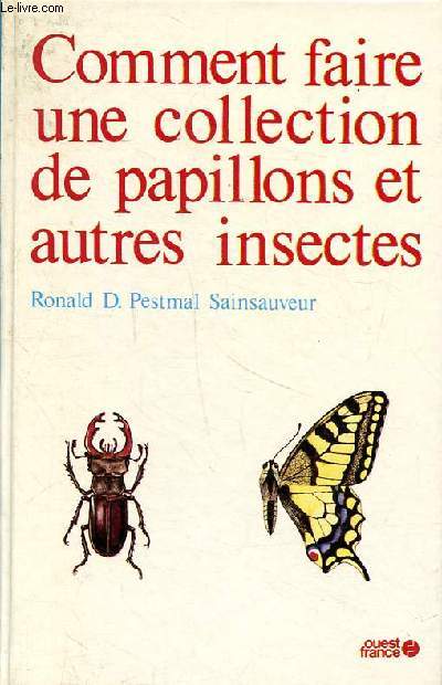 Comment faire une collection de papillons et autres insectes