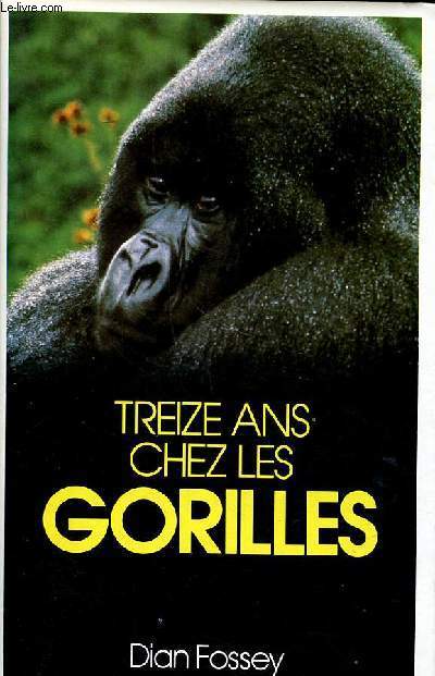 Treize ans chez les Gorilles