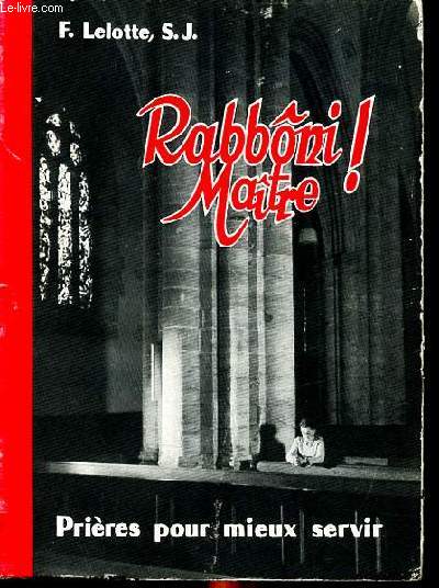 Rabboni maitre - consignes et prieres pour mieux servir