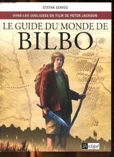 Le guide du monde de Bilbo - Dans les coulisses du flim de Peter Jackson