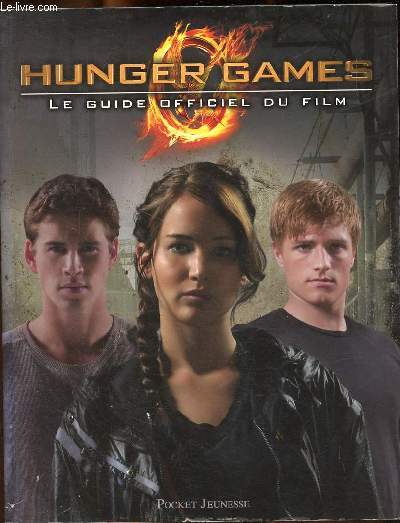 Hunger Games - Le guide Officiel du film