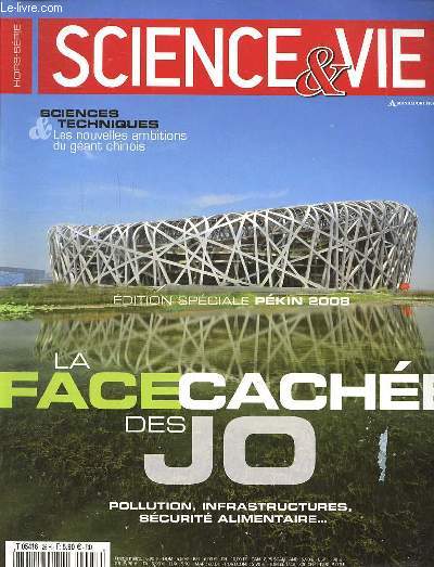 Science et vie HS - Pekin 2008 - La face cache des JO -Sommaire : Le nouveau visage de Pekin - Rhabilitation des anciens Hutong - Des fouilles mettent  jour la mmoire de la ville -