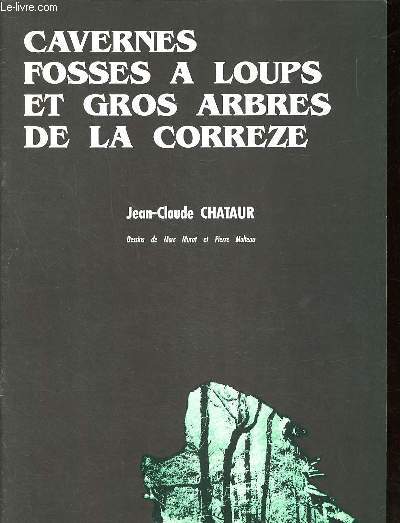 Cavernes Fosses  loup et gros arbres de la Correze