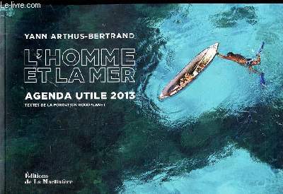 L'homme et la mer - Agenda Utile 2013 - texte de la fondation Goodplanet