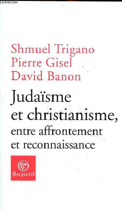 Judasme et christianisme entre affrontement et reconnaissance