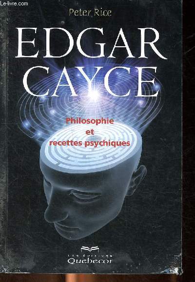 Edgar Cayce philosophie et recettes psychiques