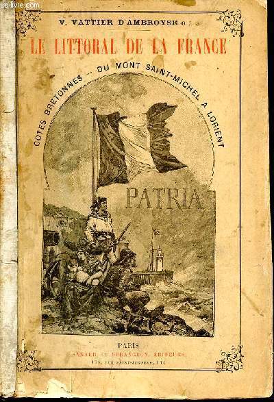 Le littoral de la France cotes bretonnes - Du mont Saint Michel  l'Orient