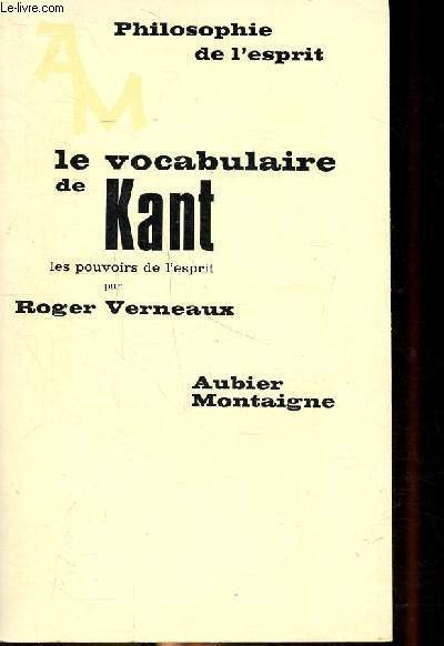 Le vocabulaire de kant les pouvoirs de l'esprit