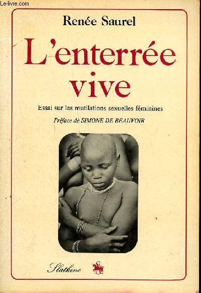 L'enterre vive - Essai sur la mutilations sexuelles feminines suivi de la confrence de la mi-dcennie de la femme  Copenhague