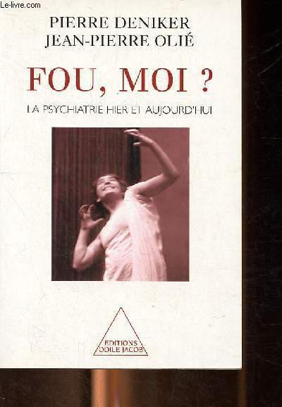 Fou, moi? - La psychiatrie hier et aujourd'hui