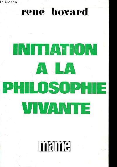 Initiation  la philosophie vivante