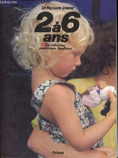 2  6 ans - Vie affective problme Familiaux