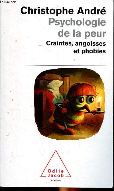 Psychologie de la peur - Craintes - angoisses et phobies