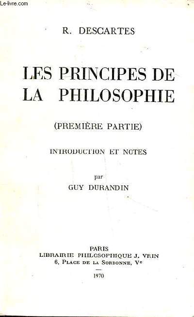 Les principes de la philosophie premire partie - introduction et notes