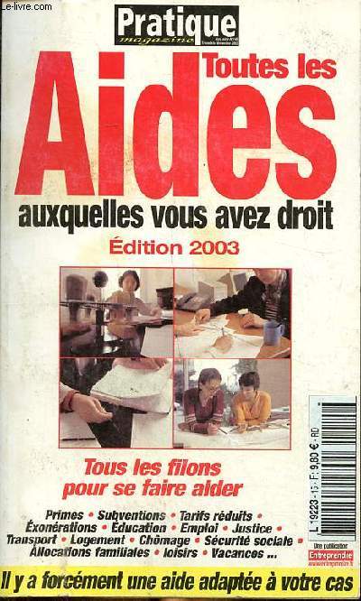 Tous les aides auxquelles vous avez droit - Pratiques Magazine - Edition 2003 - Tous les filons pour se faire aider