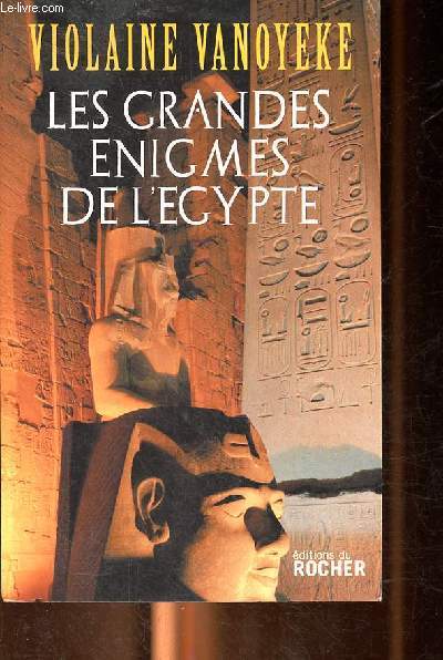 Les grandes enigmes de l'Egypte