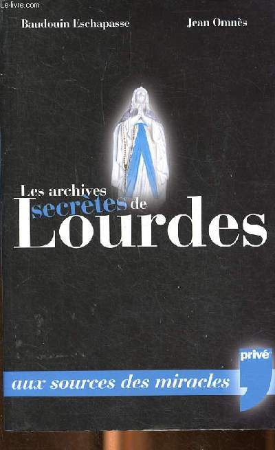 Les archives secrtes de Lourdes