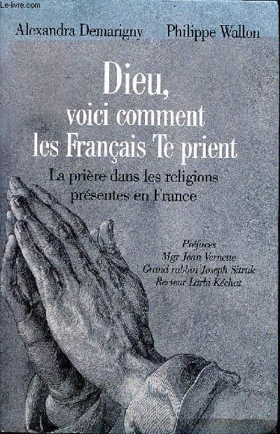 Dieu voici comment les franais te prient - La prire dans les religions prsentes en France