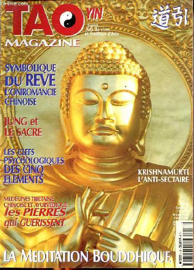 TAO Magazine n16 - septembre octobre 1999 -Sommaire : Symbolique du rve l'oniromancie chinoise - Jung et le Sacre - Les clefs psychologiques des cinq lments