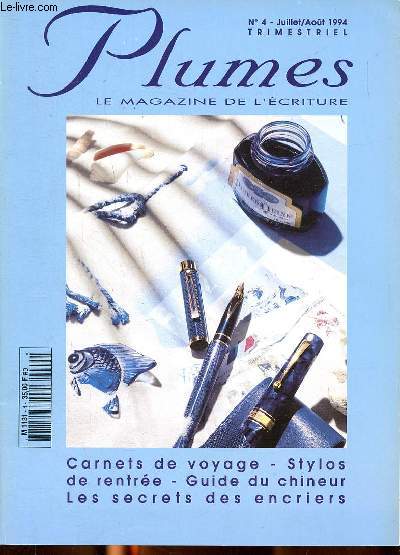 Plumes le magazine de l'criture n4 - juillet/aot 1994 - Sommaires : carnets de voyage - sylos de rentre - Guide du chineur - Les secrets des encriers