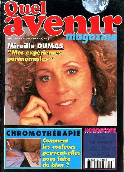 Que avenir magazine n96 - mai 1994 -Sommaire : Mireille Dumas mes expriences Paranormales - Chromothrapie - Horoscope - Le secret de vos rves - Graphologie