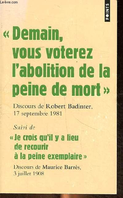 Demain vous voterez pour l'abolition de la peine de mort discours de robert padinter suivi de je crois qu'il y a lieu de recourir a la peine exemplaire discours de maurice barres.