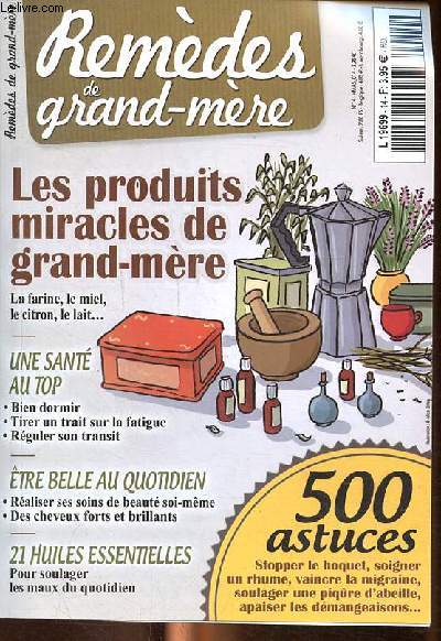 Remdes de grand-mre n14 - Les produits miracles de grand mres - Ube sabt au top - tre belle au quotidien - 21 Huiles essebtieles pour soulager les maux du quotidien - 500 astuces
