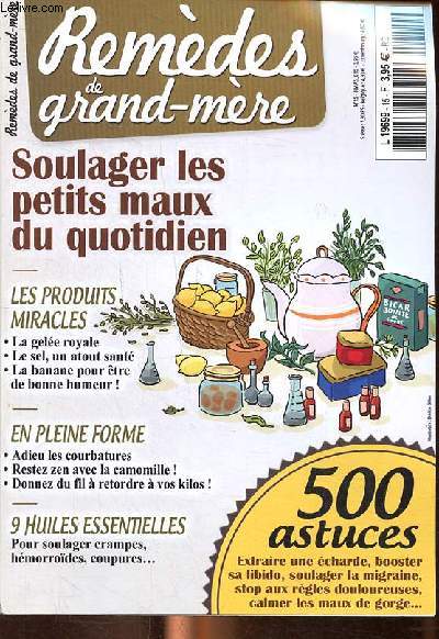 Remdes de grand-mre n15 - Soulager les petits maux du quotidien - Les produits miracles - En pleine forme - 9 huiles essentielles - 500 astuces.