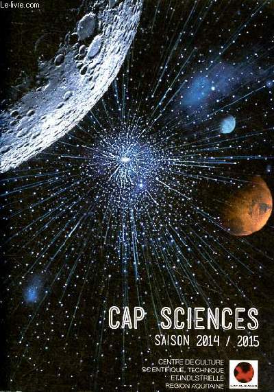 Cap Sciences Saisons 2014/2015 - Programme des Expositions