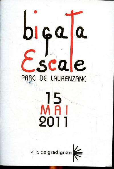 Bigata Escale Parc de Laurenzane 15 mai 2011 - Catalogue de l'exposition
