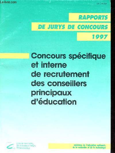 Rapports de jurys de concours 1997 - Concours spcifique et interne de recrutement des conseillers principaux d'ducation
