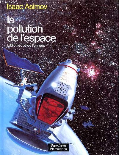 La pollution de l'espace - Bibliothque de l'univers