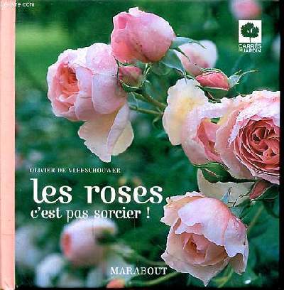 Les roses c'est pas sorcier !