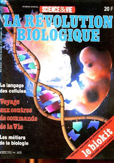 Science & Vie Numro spcial La rvolution biologique Sommaire: le langage des cellules; Les mtiers de la biologie; Voyage au centre de commande de la vie ...