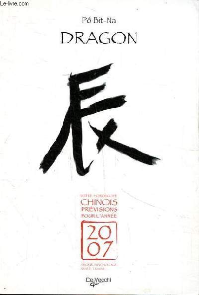 Dragon Votre horoscope chinois prvisions pour l'anne 2007