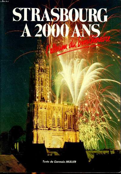 Strasbourg a 2000 ans L'album du millnaire