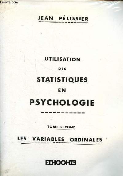 Utilisation des statistiques en psychologie Tome second Les variables ordinales
