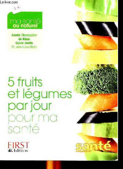 Ma sant au naturel 5 fruits et lgumes par jour pour ma sant