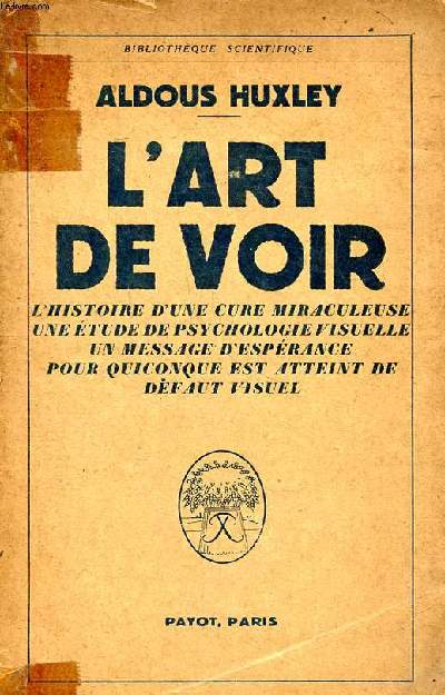 L'art de voir L'histoire d'une cure miraculeuse une tude de psychologie visuelle un message d'esprance pour quiconque est atteint de dfaut visuel